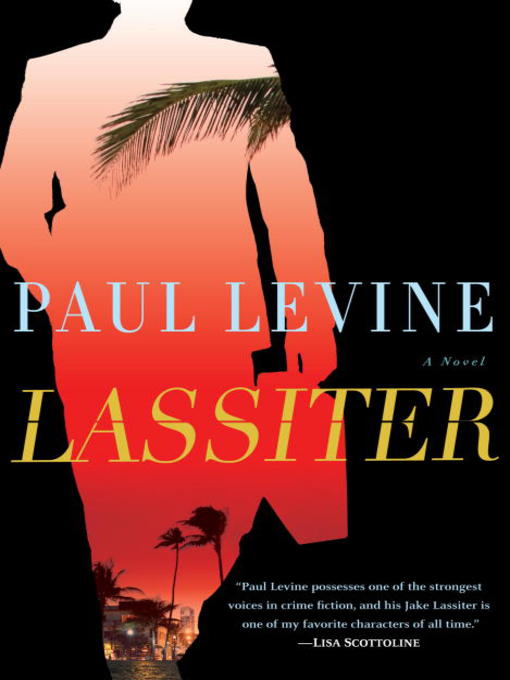 Title details for Lassiter by Paul Levine - Available
